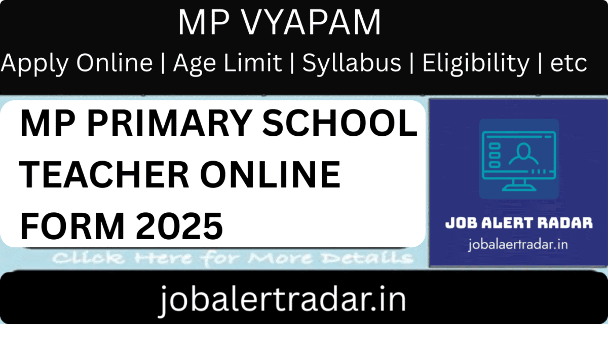MP Primary School Teacher Online Form 2025 MP Primary School Teacher Online Form 2025 Notification PDF Download β PSTST 2025