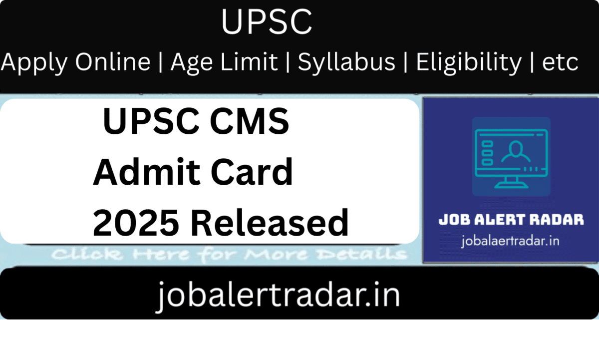 UPSC CMS Admitcard 2025 Reliesed UPSC CMS Admit Card 2025 Released