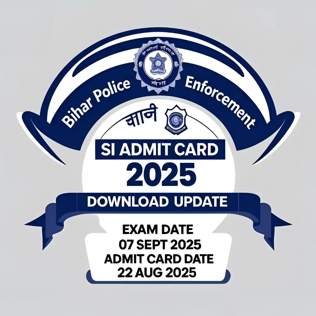 BPSSC Bihar Police Enforcement SI Admit Card 2025 BPSSC Bihar Police Enforcement SI Admit Card 2025 download link, exam date, and important instructions.