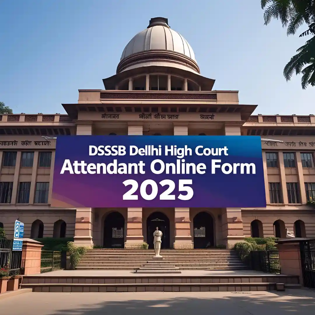 IDBI Bank Junior Assistant Manager Result 2025 (2) DSSSB Delhi High Court Attendant Online Form 2025