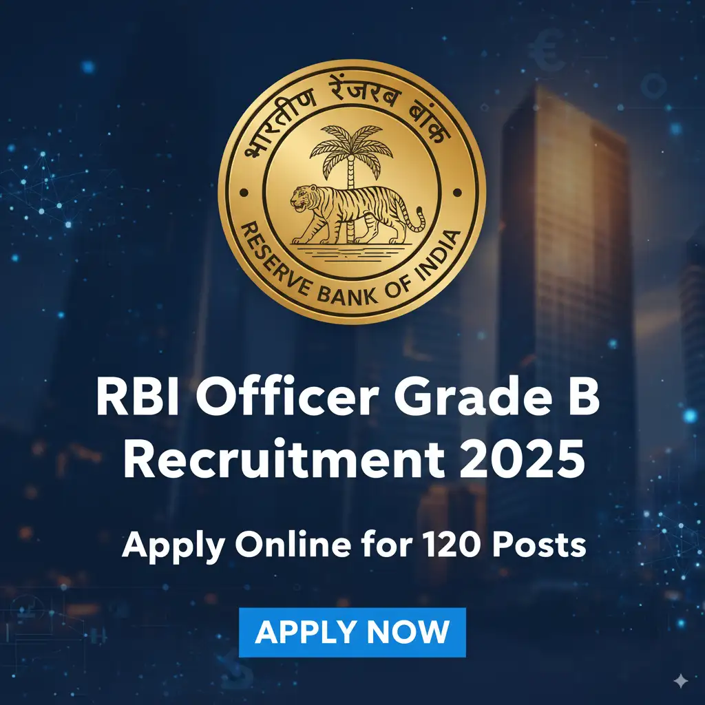 RBI Officer Grade B Online Form 2025 RBI Officer Grade B Online Form 2025 Notification – Apply for 120 Vacancies.